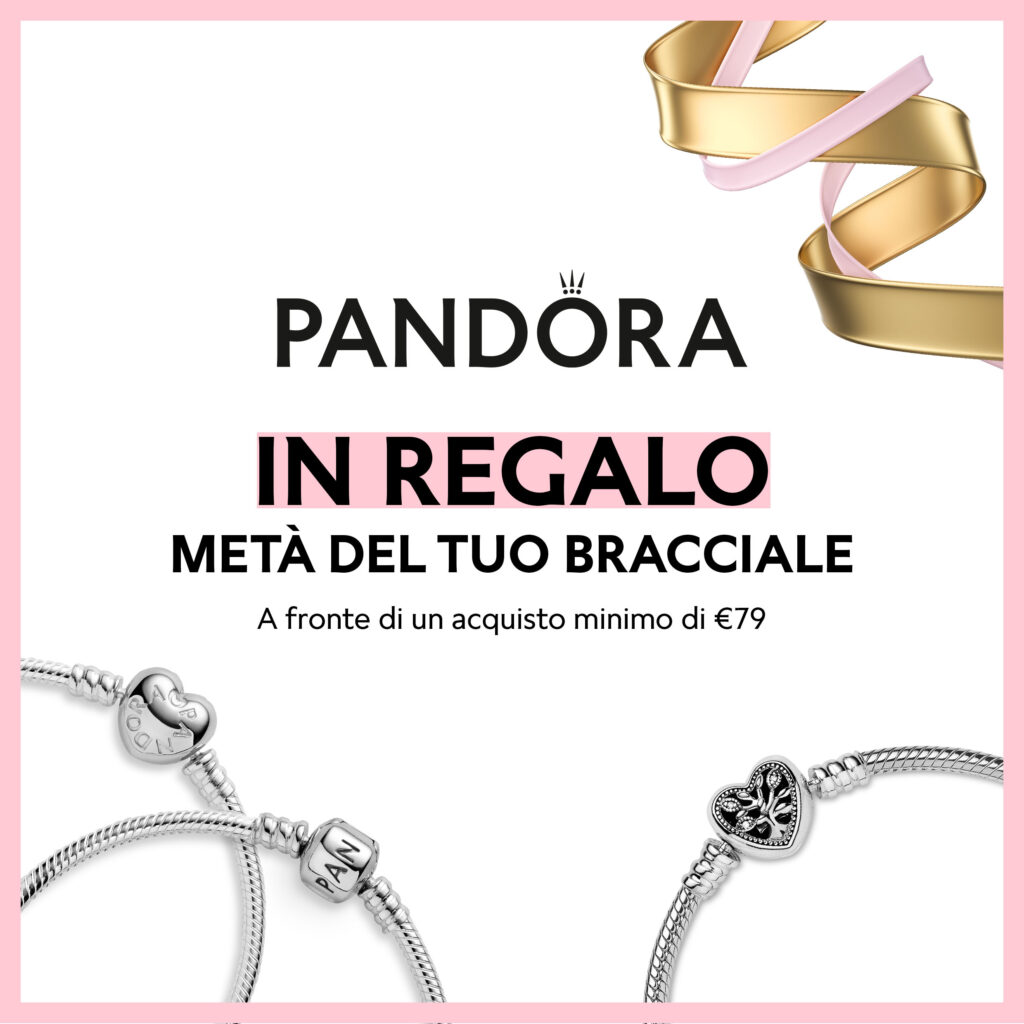 PANDORA PROMOZIONE METÀ BRACCIALE IN REGALO Ipercity